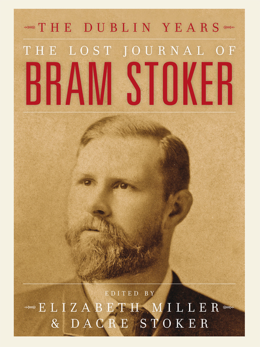 Title details for The Lost Journal of Bram Stoker by Elizabeth Miller - Available